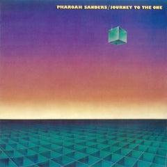 Pharoah Sanders:  Journey To The One 1980 (180 Gram Vinyl) Gatefold LP Jacket Remastered) (LP) 2022 Release Date: 6/24/2022