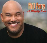 Phil Perry: A Mighty Love CD 2009 R&B Soul
