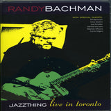 Randy Bachman: JAZZTHING Live in Toronto 2004 (DVD) 2009 Release Date: 5/7/2009