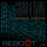 Ronnie Foster: Reboot 1972 Blue Note LP 2022 Release Date: 7/15/2022