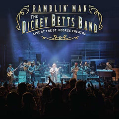 Dickey Betts Band: Ramblin' Man Live At The St. George Theatre 2018 (CD/Blu-ray) DTS-HD Master Audio 2019 Release Date 7/26/19