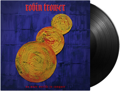 Robin Trower:  No More Worlds To Conquer (180 Gram Vinyl LP) 2022 Release Date: 4/29/2022