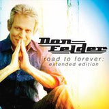 Don Felder: Road To Forever CD 2014 Expanded Edition 3-25-14 Release Date