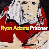 Ryan Adams: Prisoner 16th Solo Album Adams' First Original Studio Album Since 2014 CD 2017 02-17-17 Release Date