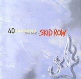 Skid Row: 40 Seasons-Best of Skid Row Import CD 2007 Highlighted by "Youth Gone Wild," "18 And Life," "I Remember You," "Quicksand Jesus" and more.