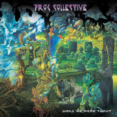 Songs We Were Taught (Digipack Packaging) The Prog Collective  (CD) 2022 Release Date: 7/1/2022