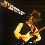 Steve Miller: Fly Like An Eagle 1990 CD Release Date 10/25/90