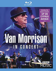Van Morrison:  In Concert Live BBC Radio 2 Theatre 2016+Bonus Concert Up on Cyprus Avenue (Blu-ray) 2017 DTS-HD Master Audio 2018 Release Date 2/16/18 DVD also Avail