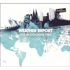 Weather Report:  Live In Cologne 1983  (CD+DVD) 1983 Release Date: 9/11/2012