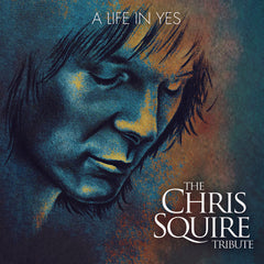 Yes: A Life In Yes: The Chris Squire Tribute (Various Artists Bonus Tracks CD) 2018 Release Date: 11/9/2018