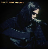 Neil Young:  Young Shakespeare The Shakespeare Theater, Stratford, CT January 22 1971 (LP) 2021  Release Date: 3/26/2021