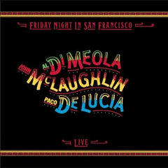 AL DIMEOLA / MCLAUGHLIN,JOHN / LUCIA,PACO DE: Friday Night In San Francisco (LP) 2018 Release Date: 2/16/2018