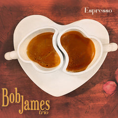 Bob James Trio: Espresso (MQA-CD) HYBRID CD 2018 Release Date: 8/31/2018