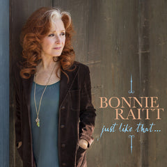 Bonnie Raitt: Just Like That... CD 2022 Release Date: 4/22/2022