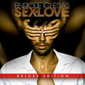 Enrique Iglesias: Sex & Love Deluxe Edition CD 2014 Release Date: 3/18/14