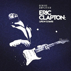 Eric Clapton: Genius Amplified Life In 12 Bars Official Documentary Soundtrack 32 Hit Tracks  CD 2018 Release Date 6/8/18