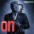 Euge Groove: Groove On!: CD 2017 Release Date: 11/17/2017