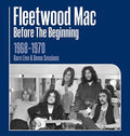 Fleetwood Mac: Before The Beginning: 1968-1970 Rare Live & Demo Sessions Remastered Import (3 CD) Deluxe Edition Release Date: 11/22/2019