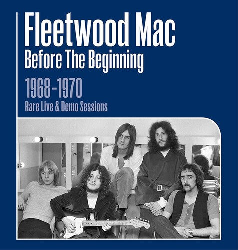 Fleetwood Mac: Before The Beginning: 1968-1970 Rare Live & Demo Sessions Remastered Import (3 CD) Deluxe Edition Release Date: 11/22/2019