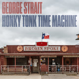 George Strait: Honky Tonk Time Machine CD 2019 Release Date 3/29/19