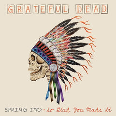 Grateful Dead: Spring 1990-So Glad You Made It Oversize Item Split (180 Gram Vinyl Boxed Set Limited Edition Audiophile 4 LP) 2023 Release Date: 4/7/2023