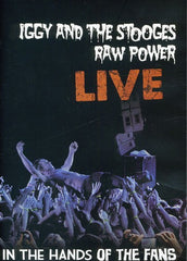 Iggy Pop & The Stooges: Raw Power Live: In the Hands of the Fans 2010 DVD 2011 Release Date: 9/27/2011