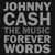 Johnny Cash: The Music  Forever Words CD 2018 Release Date 4/6/18