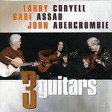 Larry Coryell/ Abercrombie/ Assad: Three Guitars (Hybrid SACD) 2005 Release Date 4/26/05