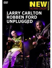 Larry Carlton & Special Guest Robben Ford: Unplugged Paris Concert DVD Release Date: 3/12/2013