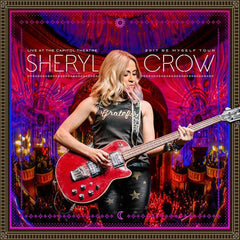 Sheryl Crow: Be Myself Tour Live At The Capitol Theatre (2CD/DVD) 3 Disc Box Set 2017 Release Date 11/9/18