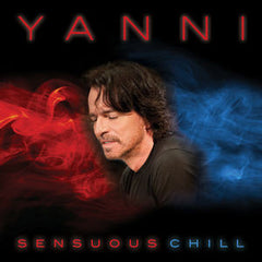 Yanni: Sensuous Chill CD 2016 01-29-16 Release Date